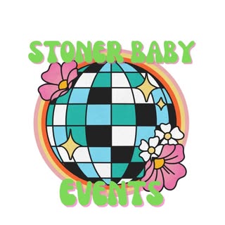 Stoner Baby Events